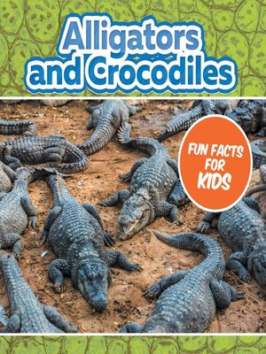 Alligators and Crocodiles Fun Facts For Kids - ebook